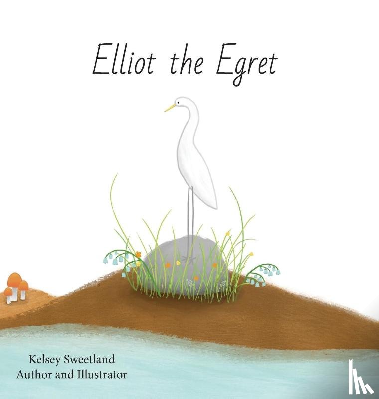 Sweetland, Kelsey - Elliot the Egret