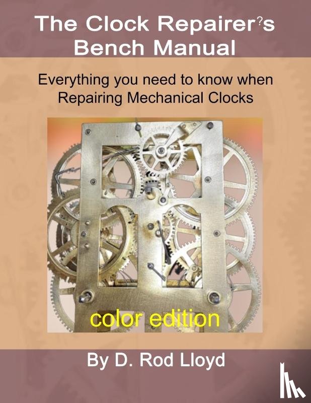 Lloyd, D. Rod - Clock Repairer?s Bench Manual