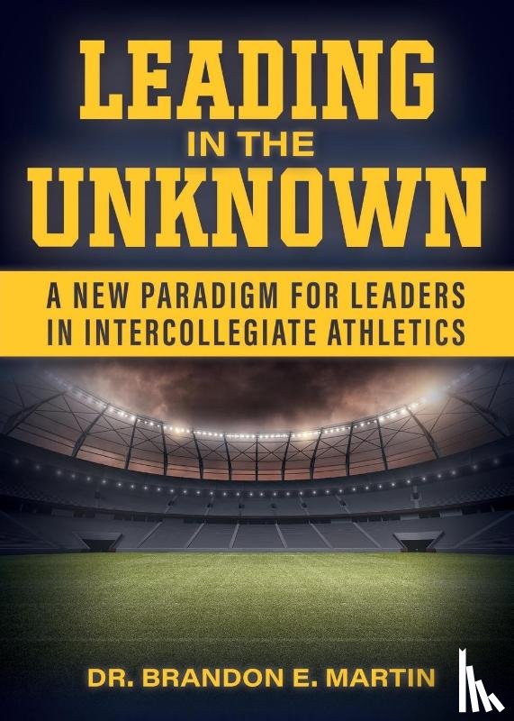 Martin, Dr Brandon E - Leading in the Unknown