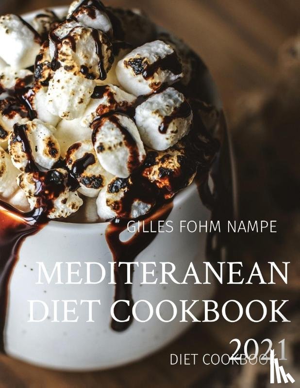 Fohm Nampe, Gilles C - Mediteranean Diet Cookbook 2021