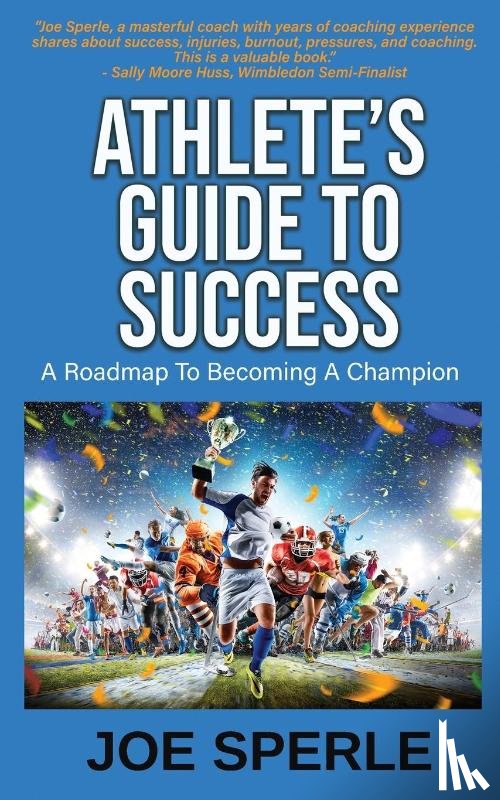 Sperle, Joe - Athlete's Guide to Success