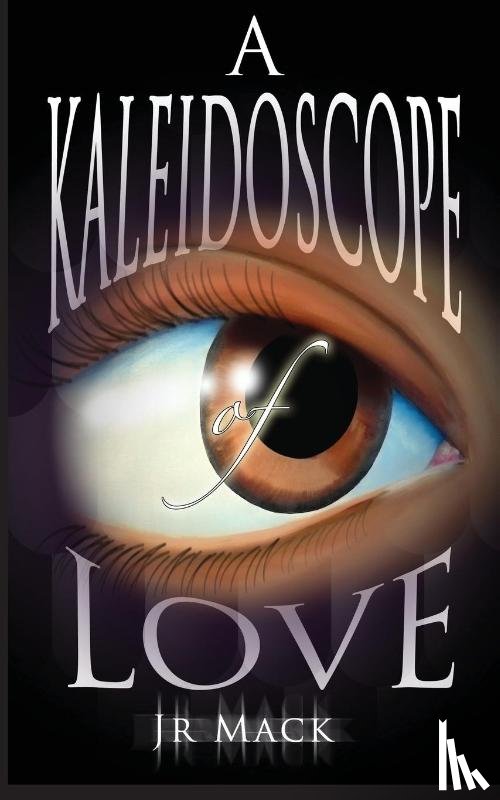 Mack, J R - A Kaleidoscope Of Love