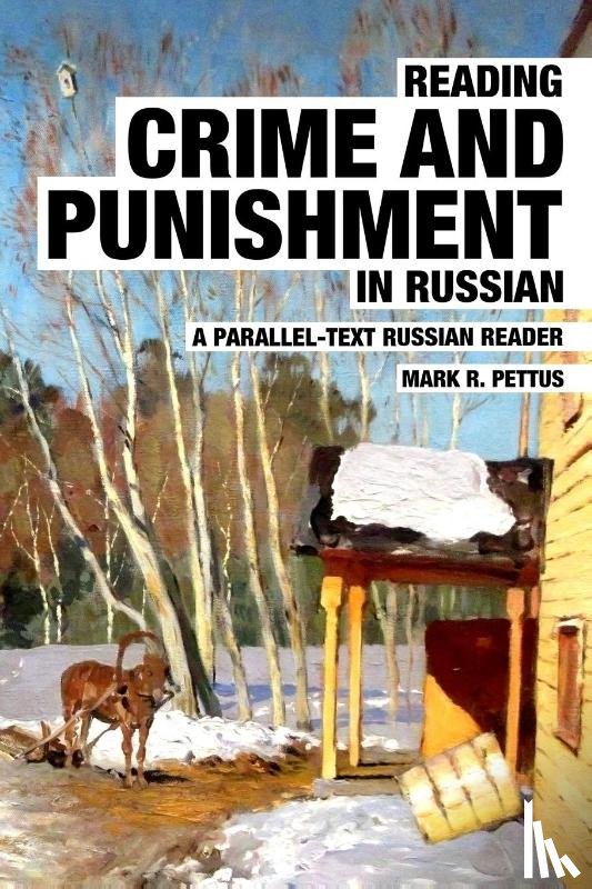 Pettus, Mark R - Reading Crime and Punishment in Russian