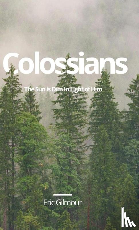 Gilmour, Eric - Colossians