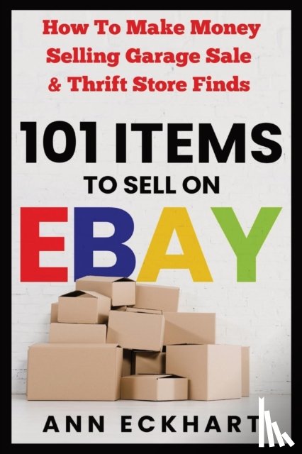 Eckhart, Ann - 101 Items To Sell On Ebay