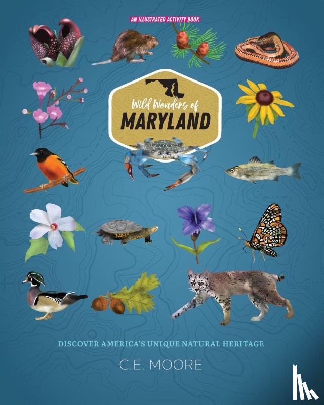 Moore, C E - Wild Wonders of Maryland