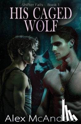 McAnders, Alex - His Caged Wolf