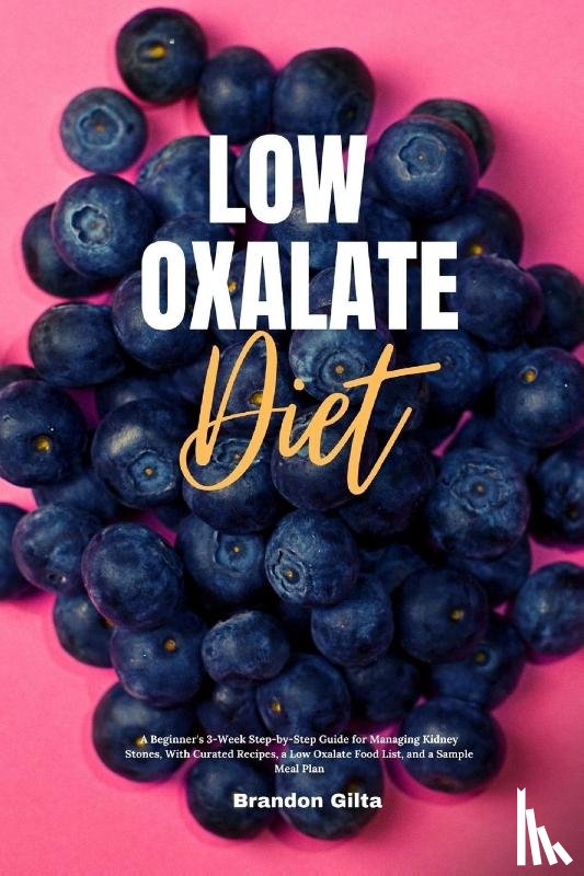 Gilta, Brandon - Low Oxalate Diet