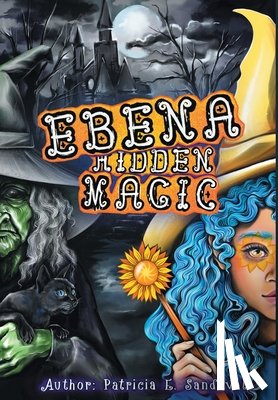 Sandoval, Patricia E - Ebena Hidden Magic