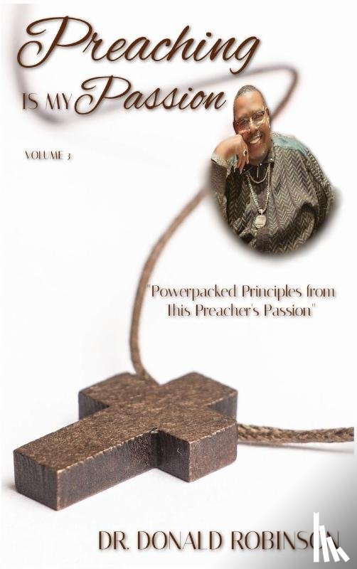 Robinson, Donald - Preaching Is My Passion - Volume 3