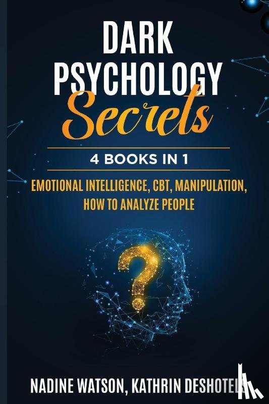 Watson, Nadine, Deshotels, Kathrin - Dark Psychology Secrets