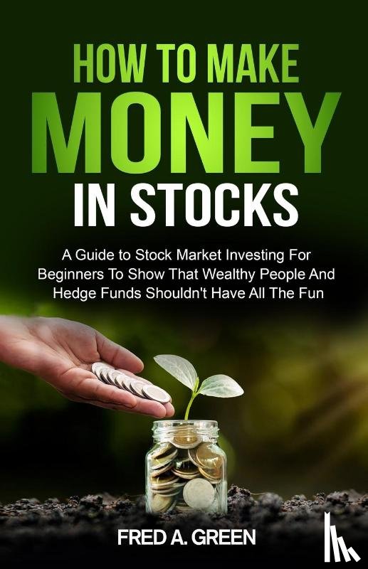 Green, Fred A - How To Make Money In Stocks