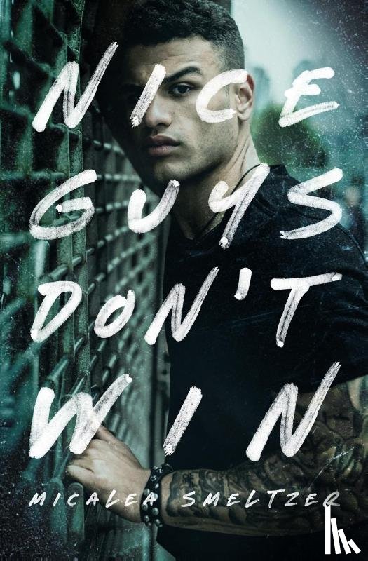 Smeltzer, Micalea - Nice Guys Don't Win