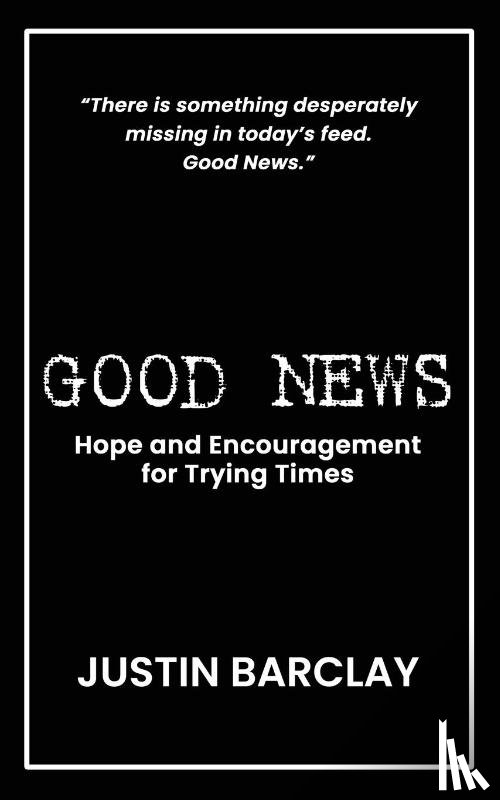 Barclay, Justin - Good News