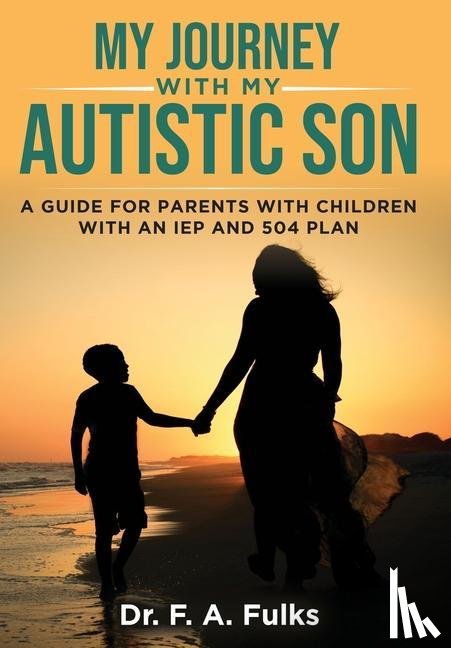Fulks, F A - My Journey With My Autistic Son