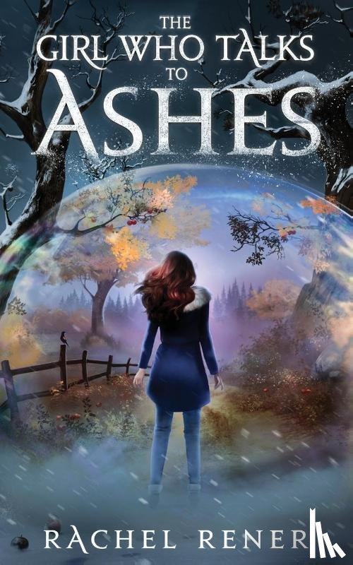Rener, Rachel - The Girl Who Talks to Ashes
