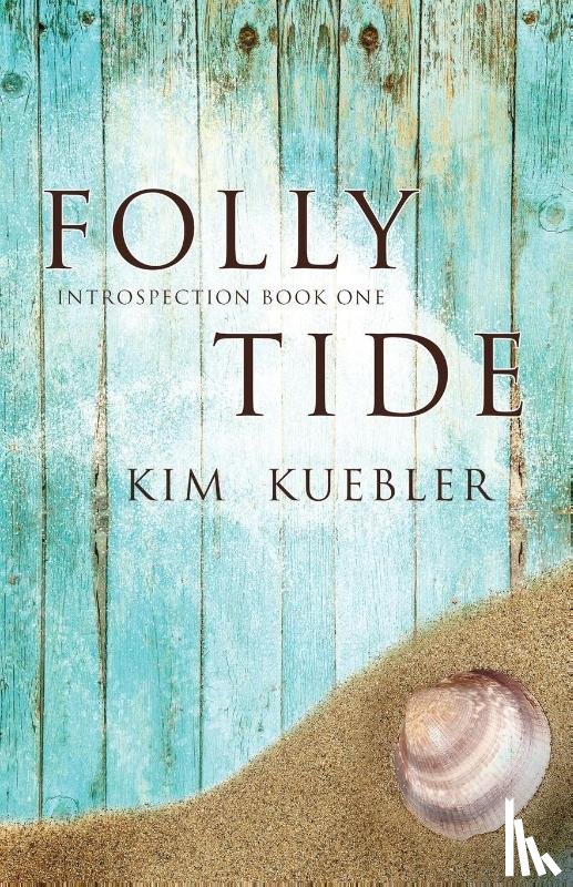 Kuebler, Kim - Folly Tide