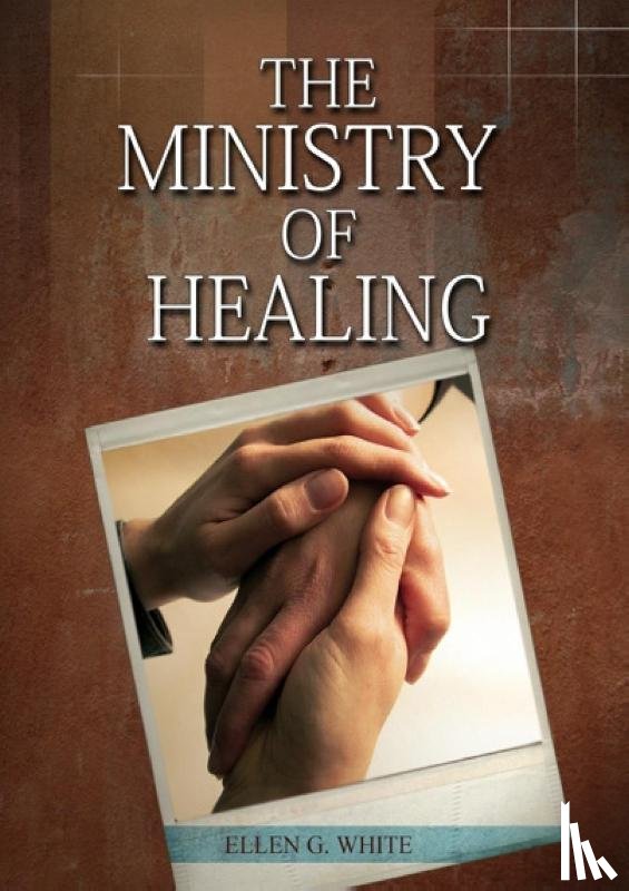 White, Ellen - The Ministry of Healing