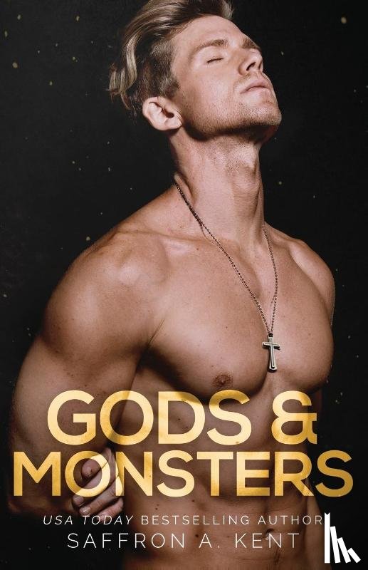 A Kent, Saffron - Gods & Monsters