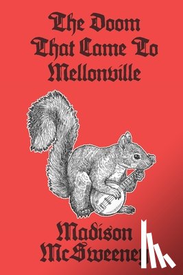 McSweeney, Madison - The Doom that Came to Mellonville