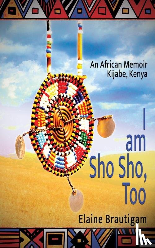 Brautigam, Elaine - I am Sho Sho, Too