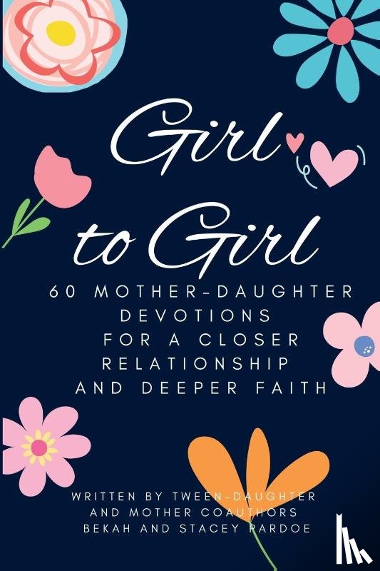 Pardoe, Stacey, Pardoe, Bekah - Girl to Girl