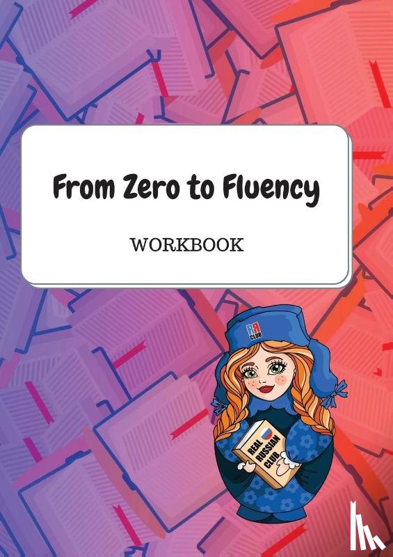 Molchanova, Daria - From Zero to Fluency Workbook
