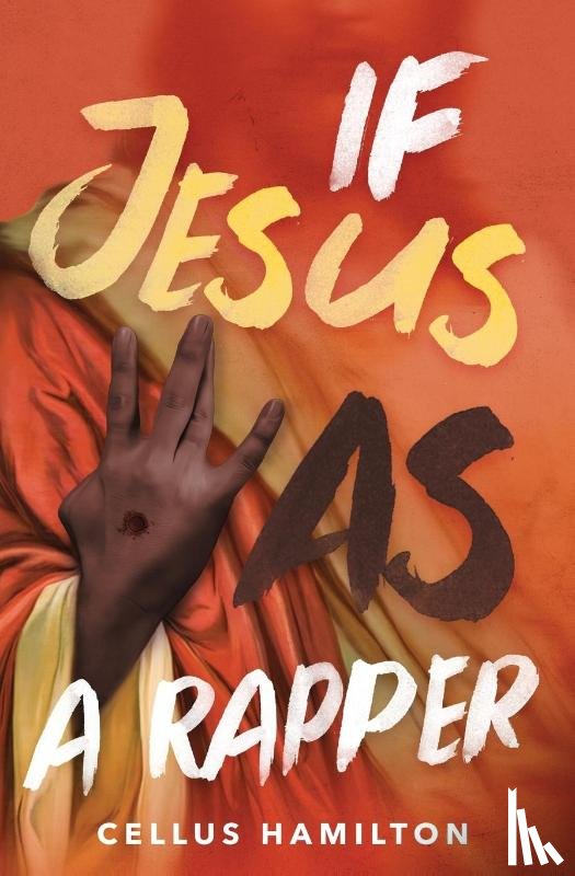 Hamilton, Cellus - If Jesus Was a Rapper