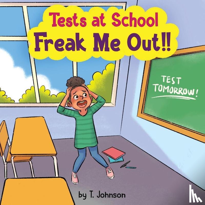 Johnson, T - Tests At School Freak Me Out!