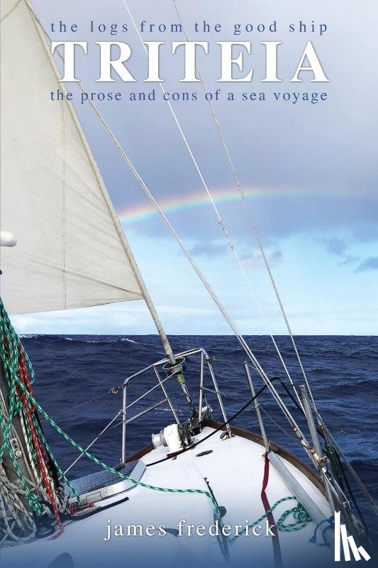Frederick, James - The Logs of the Good Ship Triteia