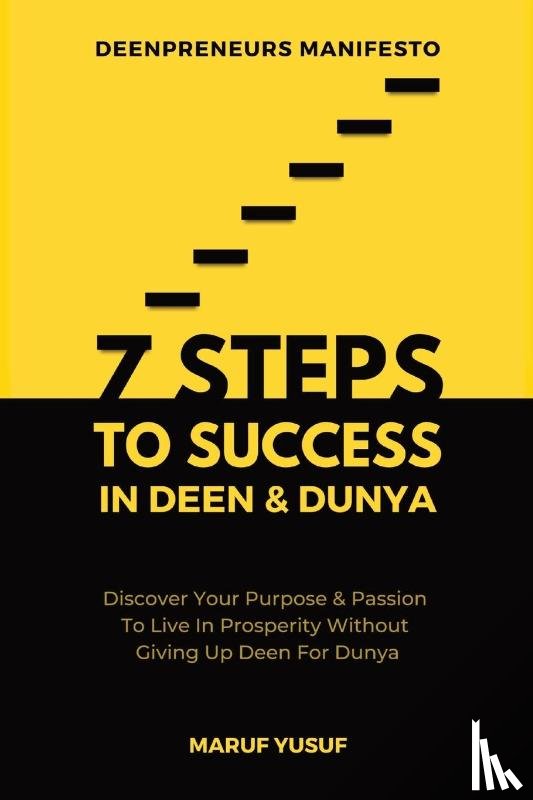 Yusuf, Maruf - 7 Steps To Success In Deen & Dunya for Muslim Entrepreneurs & Professionals
