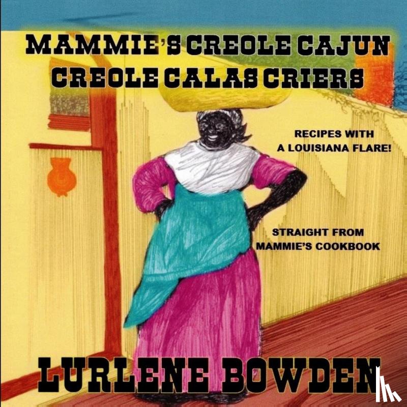 Bowden, Lurlene - Creole Calas Criers