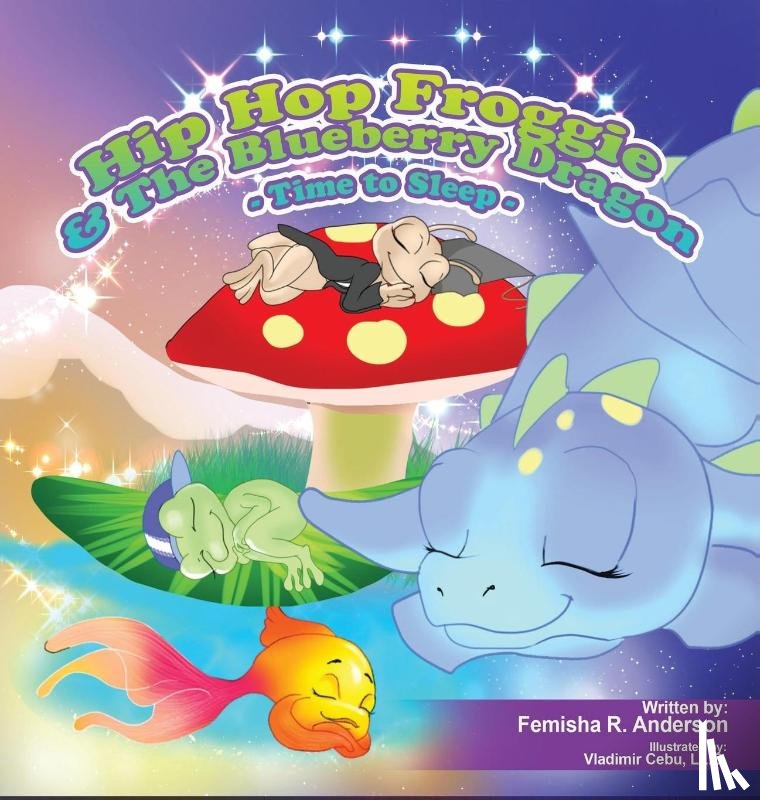 Anderson, Femisha - Hip Hop Froggie and The Blueberry Dragon