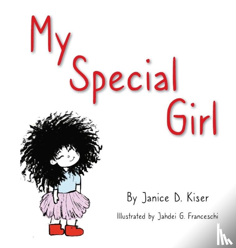 Kiser, Janice D - My Special Girl