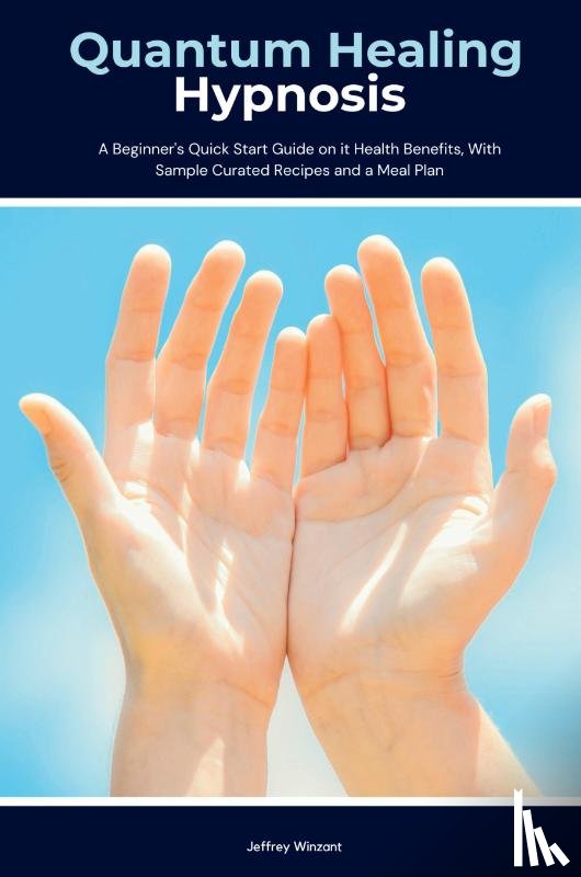 Winzant, Jeffrey - Quantum Healing Hypnosis