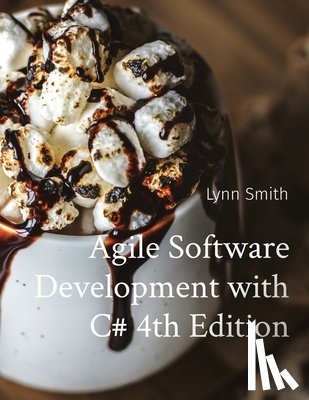 Smith, Lynn - Agile Software Development with C# 4th Edition