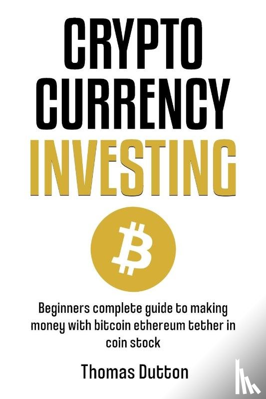 Dutton, Thomas - Cryptocurrency Investing