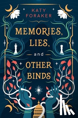 Foraker, Katy - Memories, Lies, and Other Binds