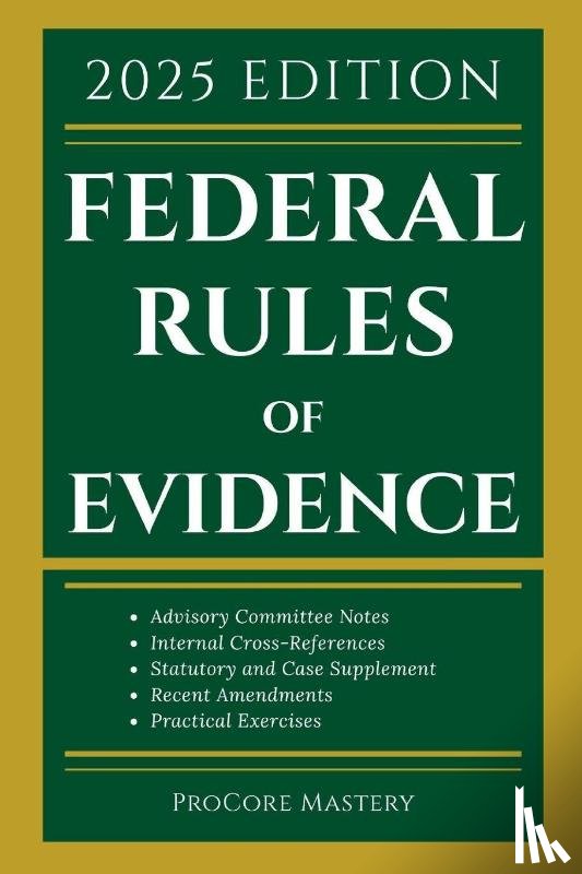 Mastery, Procore - Federal Rules Of Evidence 2025 Edition