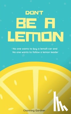 Gardner, Channing - Don't Be A Lemon