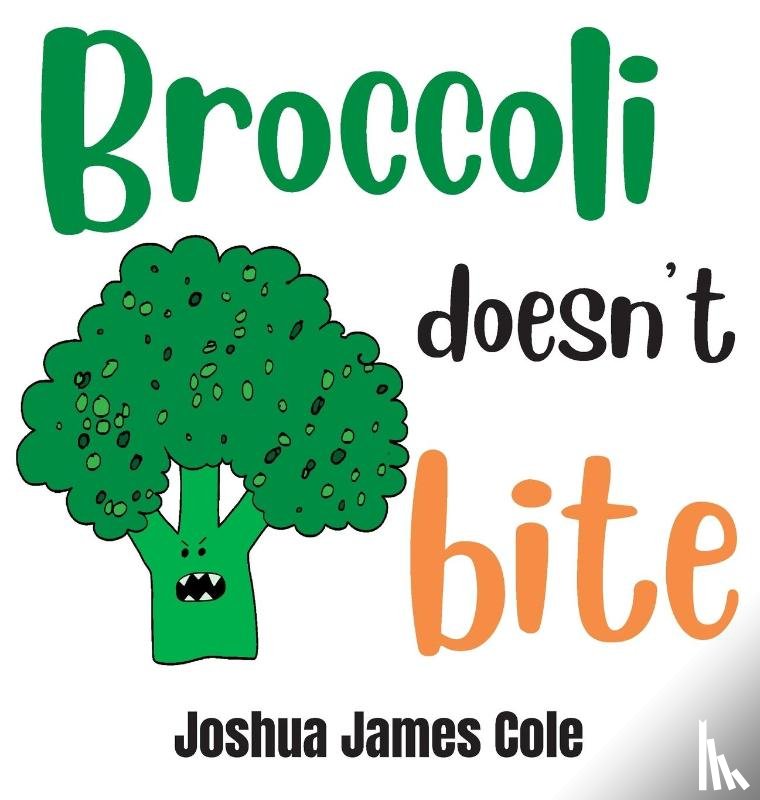 Cole, Joshua James - Broccoli Doesn't Bite