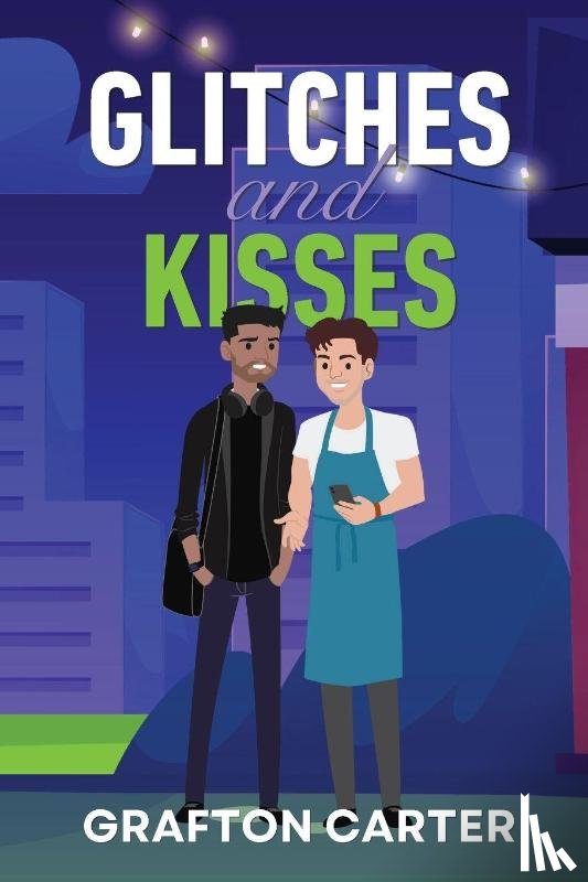Carter, Grafton - Glitches and Kisses