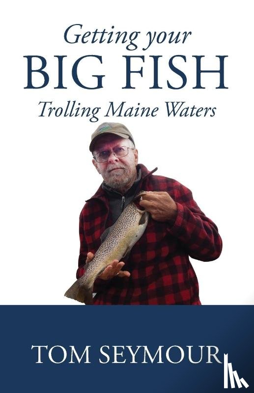 Seymour, Tom - Getting Your Big Fish