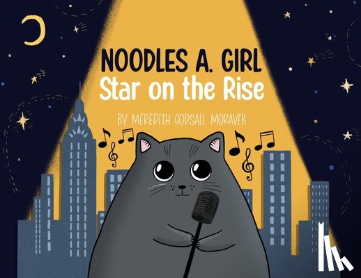 Godsall Moravek, Meredith - Noodles A. Girl: Star on the Rise: Star on the Rise
