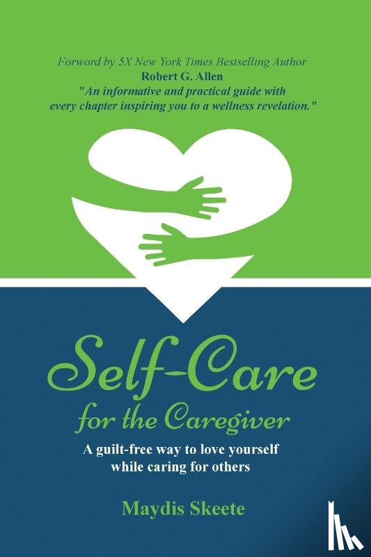 Skeete, Maydis - Self-Care for the Caregiver