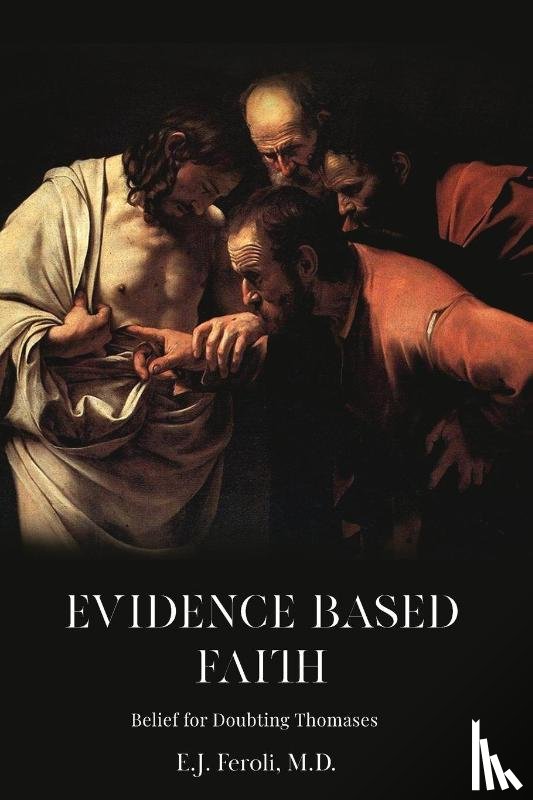 Feroli, Edward - Evidence-Based Faith