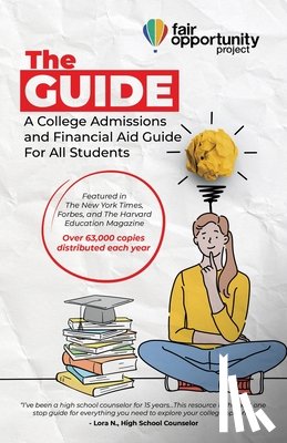 Heine, Luke - The Guide: A College Admissions and Financial Aid Guide For All Students