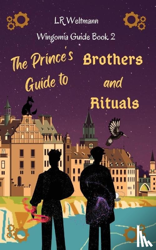 Weltmann, L R - The Prince's Guide to Brothers and Rituals