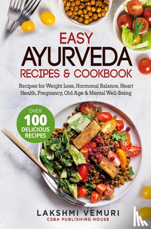 Vemuri, Lakshmi - Easy Ayurveda Recipes & Cookbook