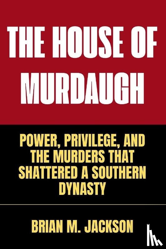 M. Jackson, Brian - The House Of Murdaugh
